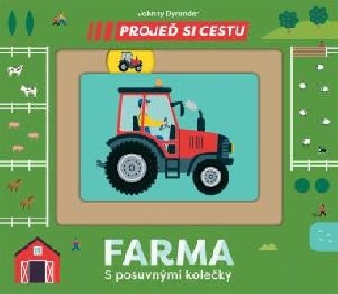 Proje si cestu - Farma - Johnny Dyrander