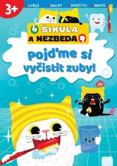 Pojme si vyistit zuby! -ikula a Nezbeda - neuveden