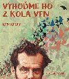 Vyhome ho z kola ven - Ken Kesey