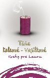 Kvety pre Lauru - Keleov-Vasilkov Ta