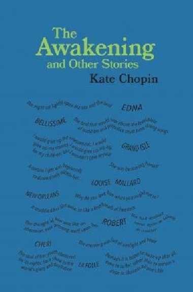 The Awakening and Other Stories - Chopin Kate