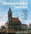 Staromstsk radnice - Pavel Vlek,kol.