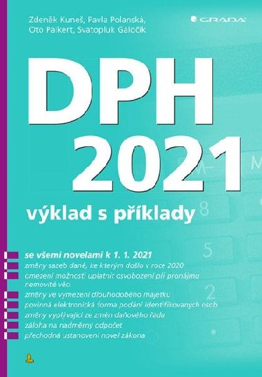 DPH 2021 - výklad s příklady - Zdeněk Kuneš; Pavla Polanská; Svatopluk Galočík