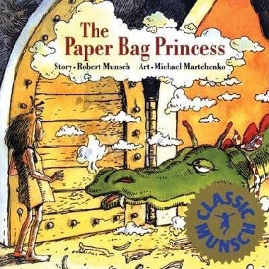 The Paper Bag Princess - Munsch Robert