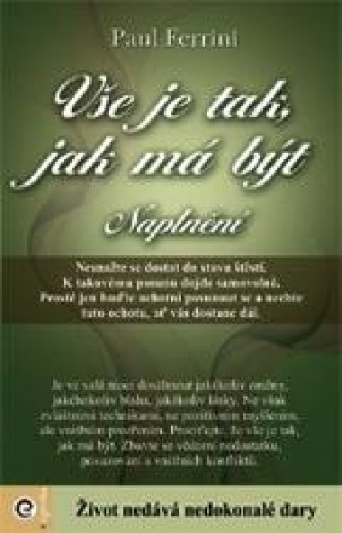 Ve je tak, jak m bt - Naplnn - Paul Ferrini