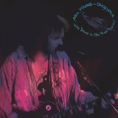 Way Down In The Rust Bucket - Crazy Horse,Neil Young