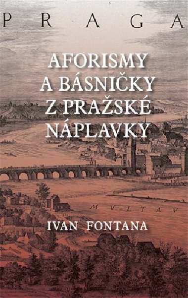 Aforismy a vere z prask nplavky - Ivan Fontana