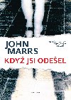 Kdy jsi odeel - John Marrs