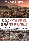 Kdo otevel brnu pekel? - 