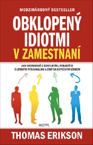 Obklopen idiotmi v zamestnan - Thomas Erikson