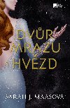 Dvr mrazu a hvzd - Sarah J. Maasov