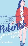 Puberk. Jak se nezblznit a pet - Klra Mandausov