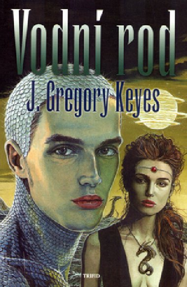 Vodn rod - J. Gregory Keyes