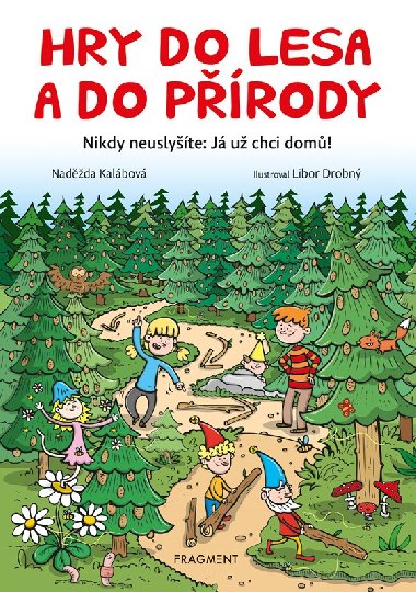 Hry do lesa a do prody - Kalbov Nadda