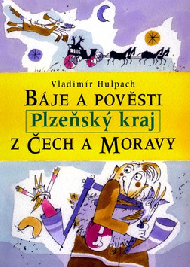 Bje a povsti z ech a Moravy - Plzesko - Vladimr Hulpach