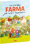 Vek knika Farma pre malch rozprvaov - Libor Drobn; Alena Viltov