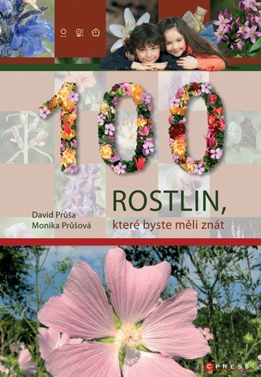 100 rostlin, které byste měli znát - David Průša; Monika Průšová
