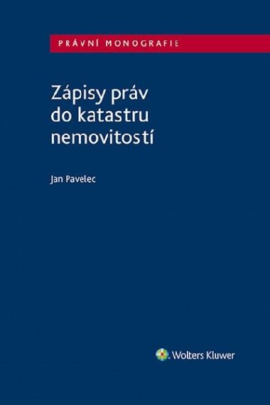 Zpisy prv do katastru nemovitost - Jan Pavelec