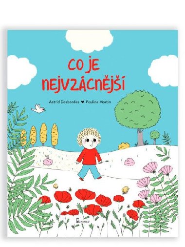 Co je nejvzcnj - Pauline Martin; Astrid Desbordes
