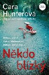 Nkdo blzk - Cara Hunterov