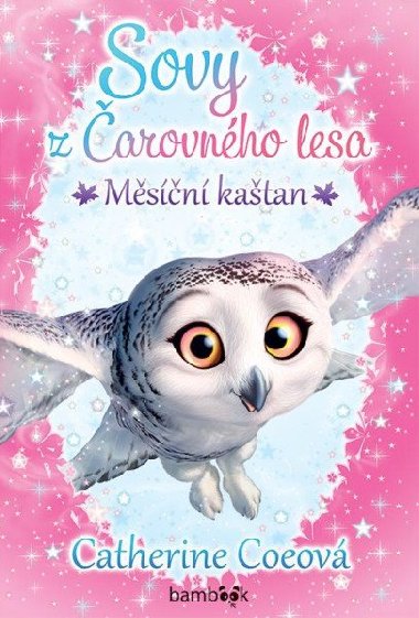 Sovy z Čarovného lesa Měsíční kaštan - Catherine Coeová