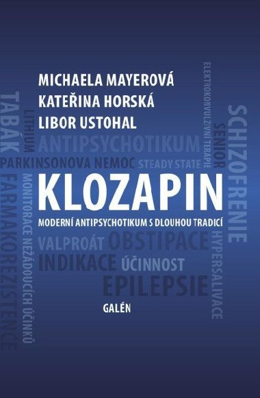 Klozapin - Michaela Mayerov; Kateina Horsk; Libor Ustohal