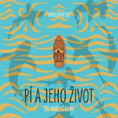Pí a jeho život - Yann Martel