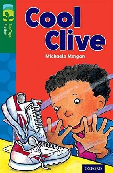Oxford Reading Tree TreeTops Fiction 12 Cool Clive - Morgan Michaela