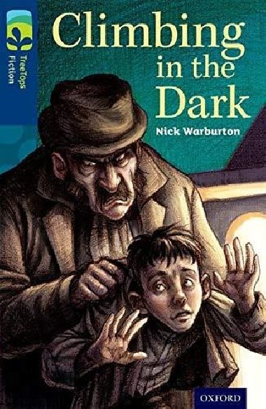 Oxford Reading Tree TreeTops Fiction 14 Climbing in the Dark - Warburton Nick