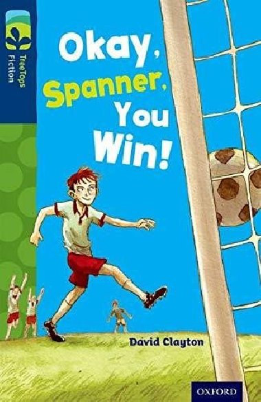Oxford Reading Tree TreeTops Fiction 14 Okay, Spanner, You Win! - Clayton David