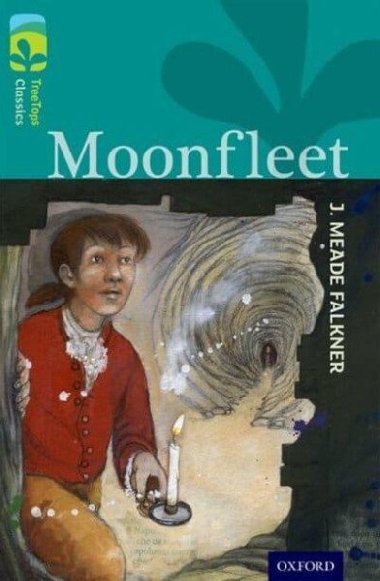 Oxford Reading Tree TreeTops Classics 16 Moonfleet - Falkner J. Meade