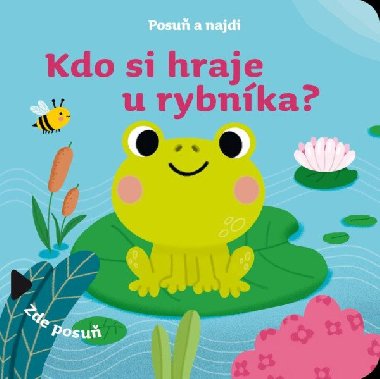 Posuň a najdi: Kdo si hraje u rybníka? - neuveden