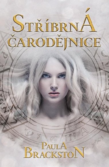 Stbrn arodjnice - Paula Brackston