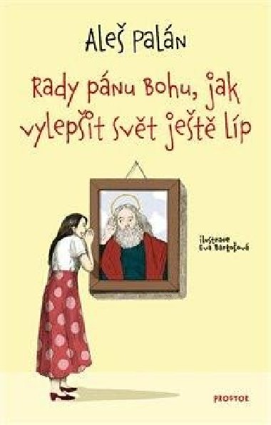 Rady pnu Bohu, jak vylepit svt jet lp - Ale Paln