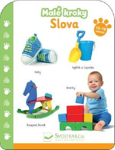 Malé kroky Slova 12-18 měsíců - Svojtka
