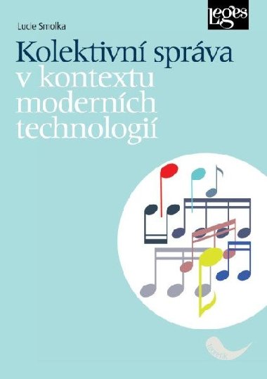 Kolektivn sprva v kontextu modernch technologi - Lucie Smolka