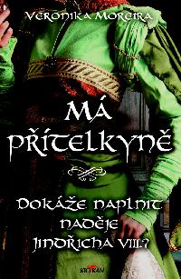 M ptelkyn - Doke naplnit nadje Jindcha VIII.? - Veronika Moreira