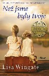 Ne jsme byly tvoje - Lisa Wingate