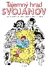 Tajemn hrad Svojanov - Bohuslav Bezovsk; Helena Zmatlkov