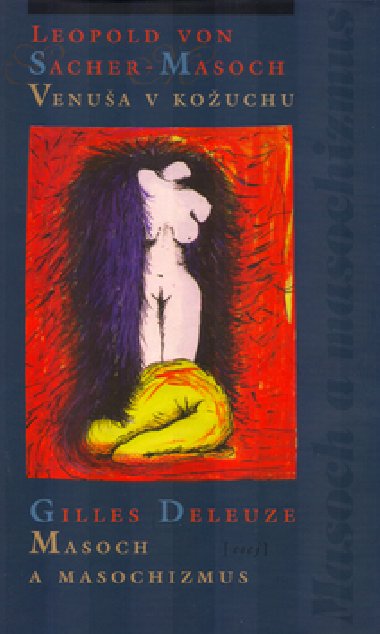 Venua v kouchu, masoch a masochizmus - Gilles Sacher-Masoch; Gilles Deleuze