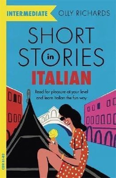 Short Stories in Italian for Intermediate Learners - Richards Olly
