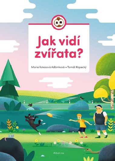 Jak vidí zvířata? - Marie Kotasová Adámková