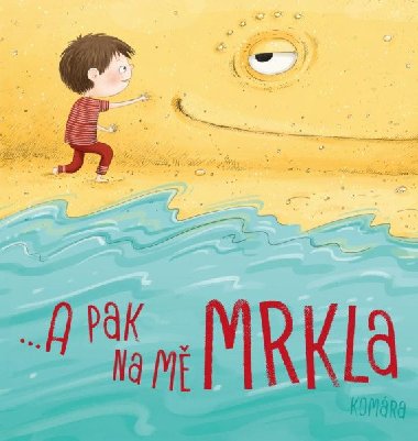 A pak na m mrkla - Komra