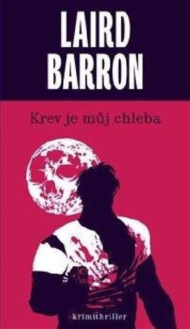 Krev je mj chleba /2.vyd/ - Laird Barron