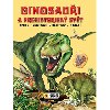 Dinosaui a prehistorick svt * druhy * vlastnosti * nalezit * obdob - neuveden