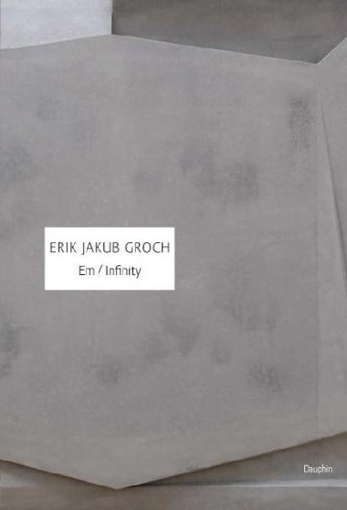 Em / Infinity - Erik Jakub Groch