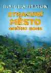 Ztracen msto opiho boha - Douglas Preston