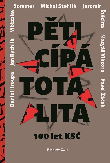 Pticp totalita - Gjuriov Adla, Kroupa Daniel, Rychlk Jan, tti