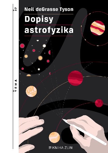 Dopisy astrofyzika - deGrasse Tyson Neil