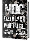 Noc oivlch mrtvol - antologie - Jonathan Maberry; George A. Romero